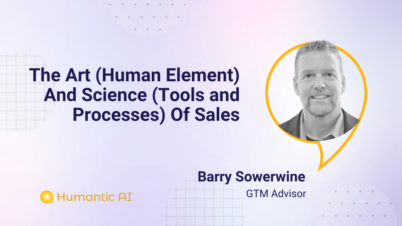Highlights: The Art vs. Science of Sales With over 30 years of sales experience, Barry Sowerwine knows what it takes to make a dent in this field. It's a combination of the right ingredients — a meaningful human connection backed by science.